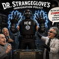 Dr-Strangeglove-Immigration-Enforcement