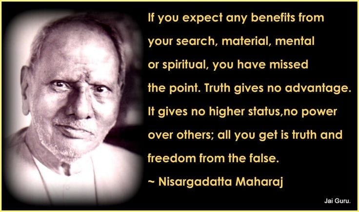 Nisargadatta-Maharaj-on-expecting-no-benefits-from-truth