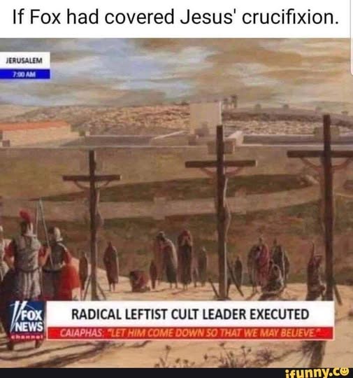 If-Fox-News-had-covered-the-Crucifixion